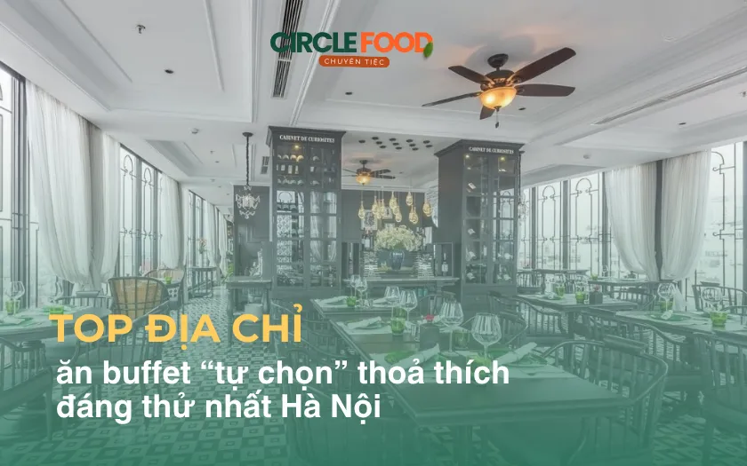 25+ nhà hàng ăn buffet đáng thử nhất hà nội