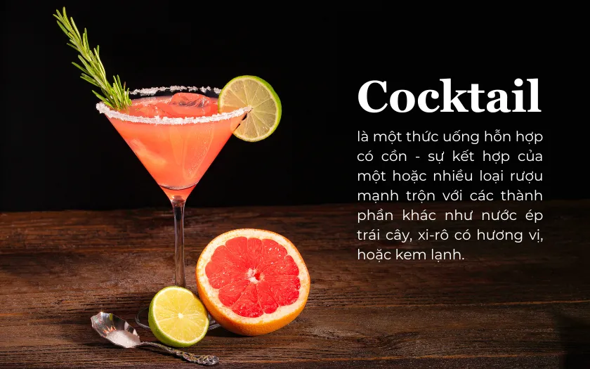 Cocktail là thức uống hỗn hợp có cồn