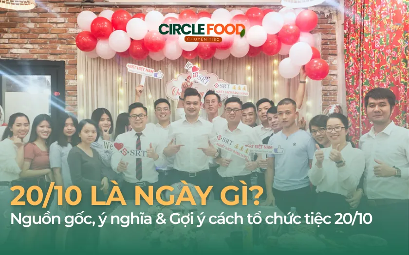 20/10 là ngày gì? Nguồn gốc, ý nghĩa & Gợi ý cách tổ chức tiệc 20/10