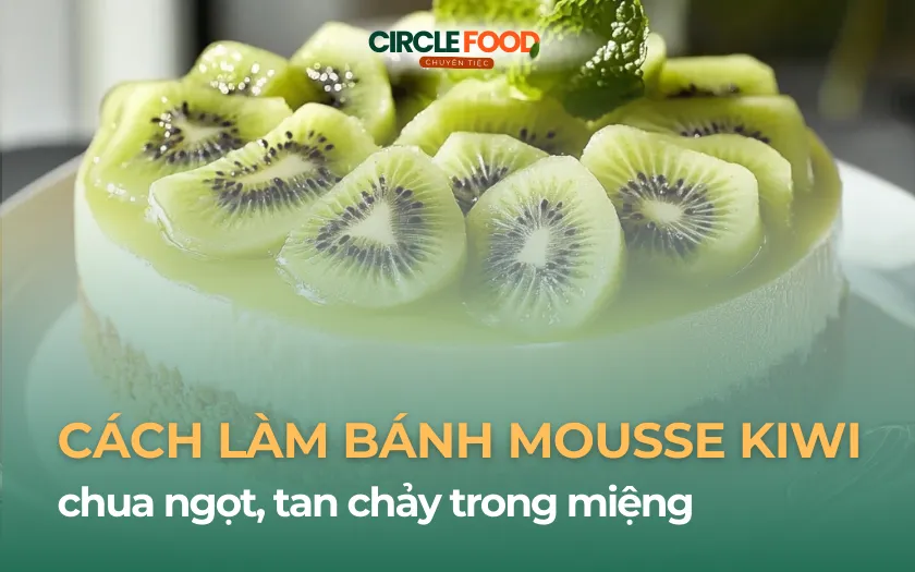 Lớp mousse mềm mịn hòa quyện vị chua ngọt tươi mát của kiwi, tráng miệng hoàn hảo cho ngày hè.
