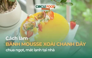 Cách làm bánh mousse xoài chanh dây chua ngọt, mát lạnh tại nhà