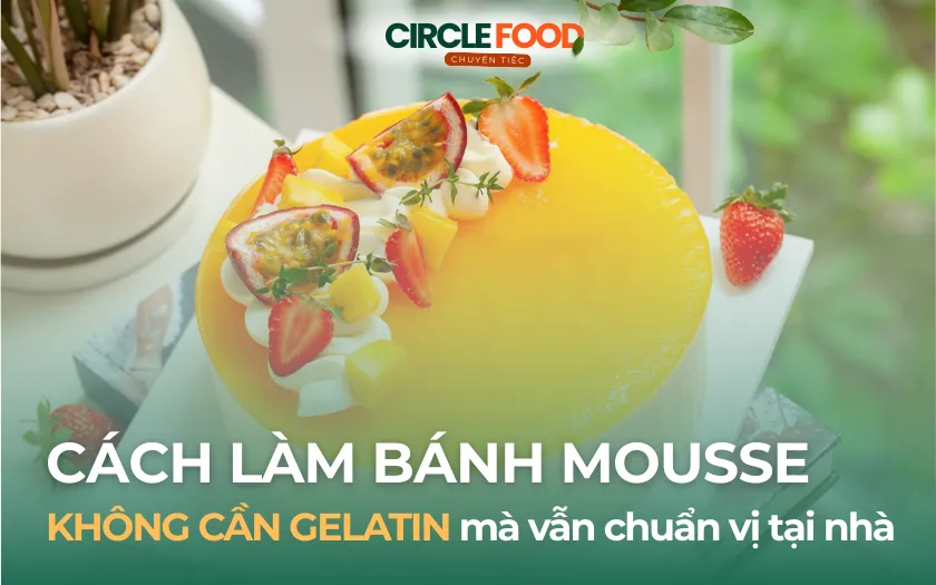 Cách làm mousse không cần gelatin