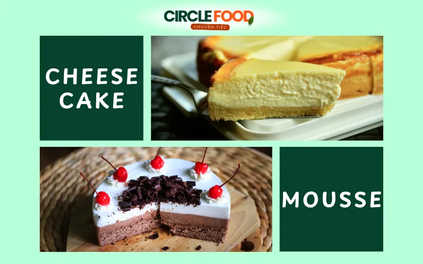 Phân biệt bánh Cheesecake và Mousse