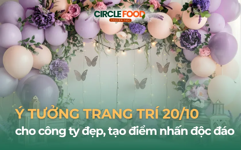 10+ Ý tưởng trang trí 20/10 cho công ty đẹp, tạo điểm nhấn độc đáo