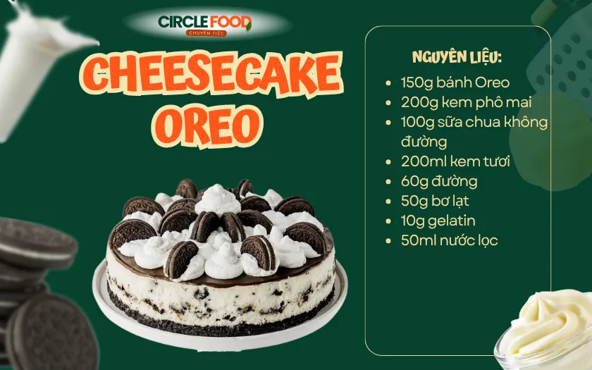 Nguyên liệu chính làm nên bánh phô mai oreo