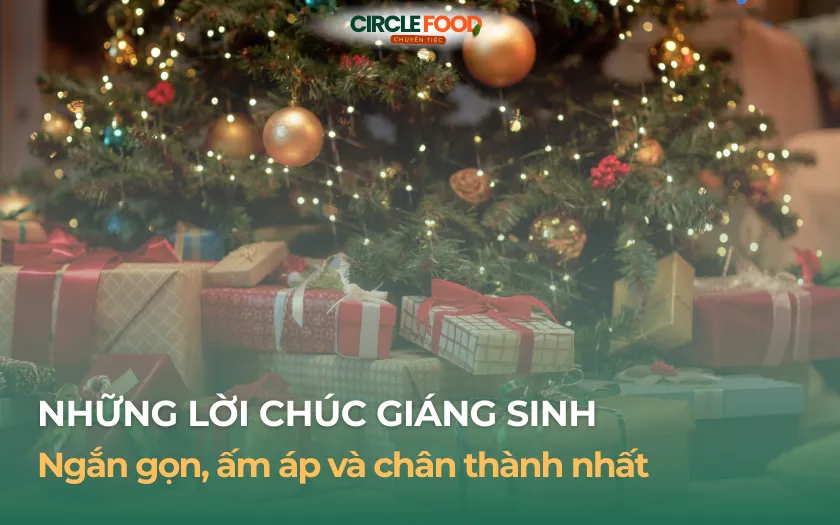Những lời chúc Giáng Sinh ngắn gọn, ấm áp và chân thành nhất