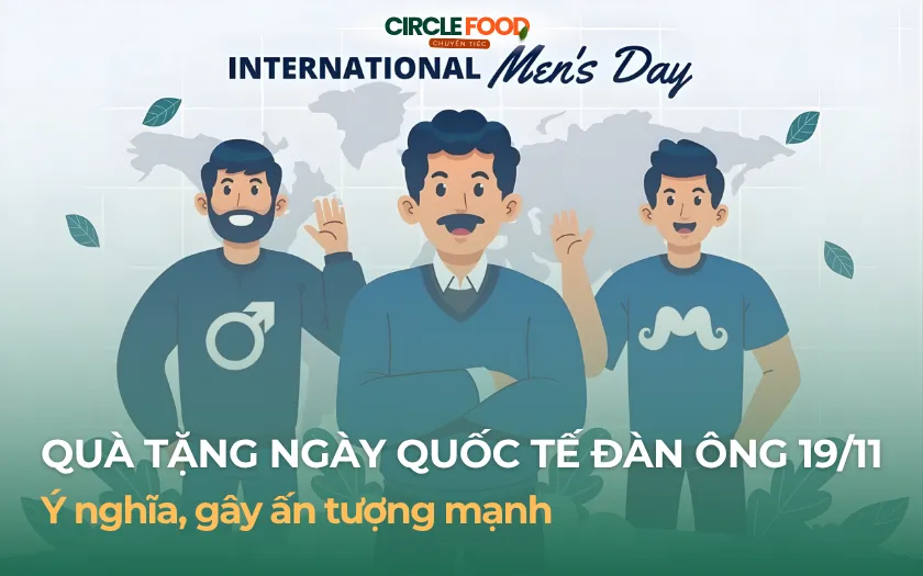 Quà tặng ngày Quốc tế Đàn ông 19/11 ý nghĩa, gây ấn tượng mạnh