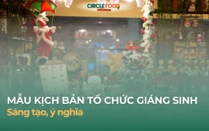 Mẫu kịch bản tổ chức chương trình Giáng Sinh sáng tạo, ý nghĩa