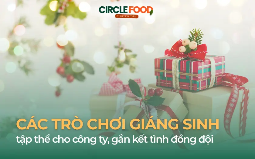 Các trò chơi Giáng Sinh tập thể cho công ty, gắn kết tình đồng đội