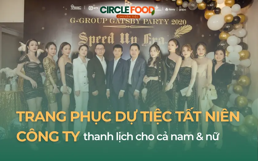 Gợi ý trang phục dự tiệc tất niên công ty, thanh lịch cho cả nam & nữ