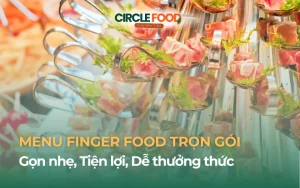 MENU FINGER FOOD trọn gói_1