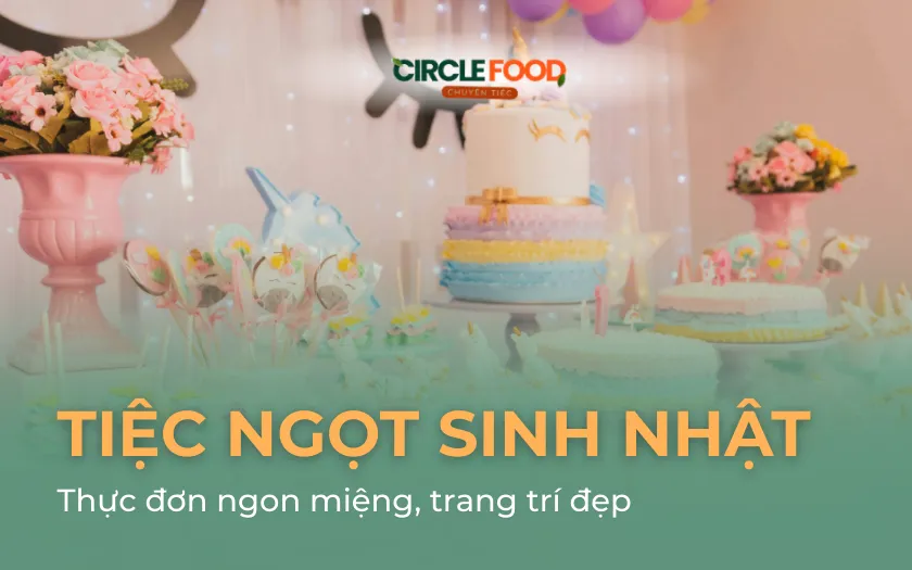 Thực đơn tiệc ngọt Sinh nhật ngon miệng