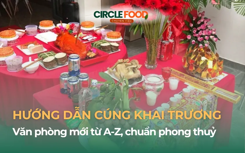 Hướng dẫn cúng khai trương văn phòng mới từ A-Z, chuẩn phong thuỷ
