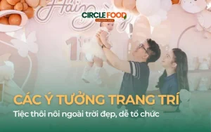 5 Ý tưởng trang trí tiệc thôi nôi ngoài trời đẹp, dễ tổ chức