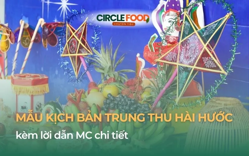 Kịch bản Trung Thu là thứ không thể thiếu giúp chương trình diễn ra vui nhộn, mạch lạc và tạo không khí sôi động cho đêm hội trăng rằm.