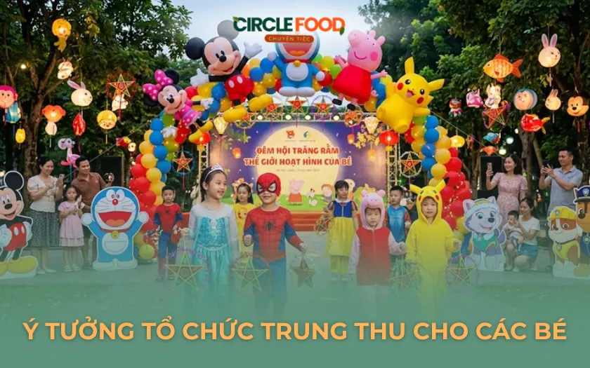 Ý tưởng tổ chức trung thu cho các bé vui nhộn, dễ thực hiện