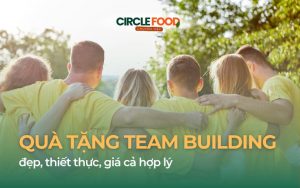 Ý tưởng quà tặng team building đẹp, thiết thực, giá cả hợp lý