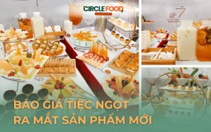 Báo giá Tiệc ngọt ra mắt sản phẩm mới