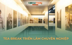 Tea Break Triển Lãm Chuyên Nghiệp | Menu đa dạng, Báo giá 2026