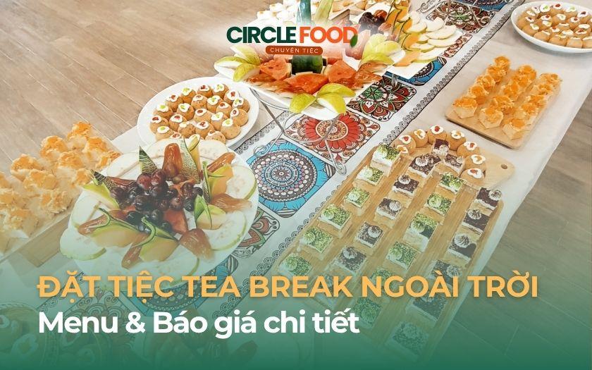 Tổ chức Tea Break ngoài trời trọn gói | Menu & Báo giá 2026