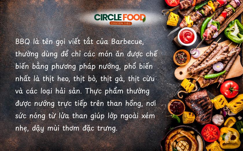 BBQ (Barbecue) thường dùng để chỉ các món ăn được chế biến bằng phương pháp nướng