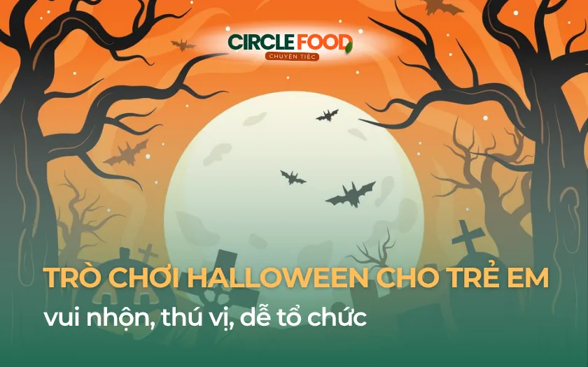 Trò chơi Halloween cho trẻ em là dịp để các bé hóa thân, vui chơi và phát huy sự sáng tạo trong không khí lễ hội