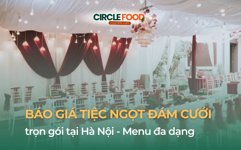 Báo Giá Tiệc Ngọt Đám Cưới trọn gói tại Hà Nội | Menu đa dạng